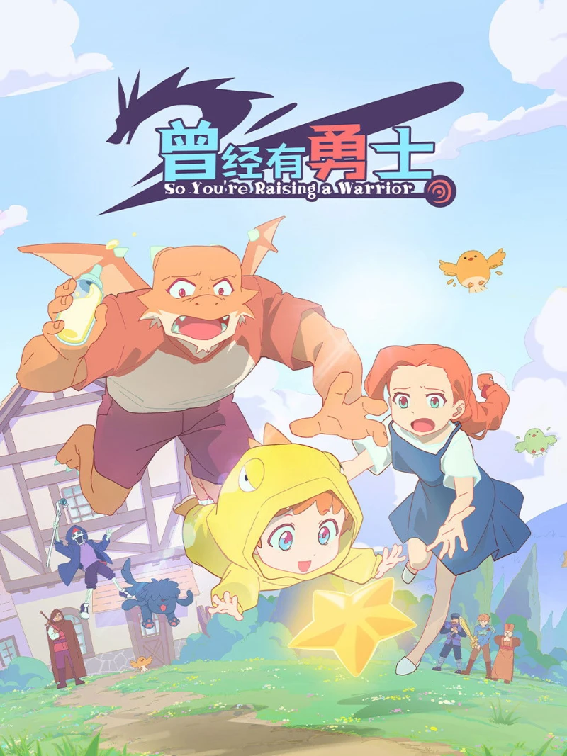 Ngày Xưa Có Một Anh Hùng - So You're Raising a Warrior (2025)